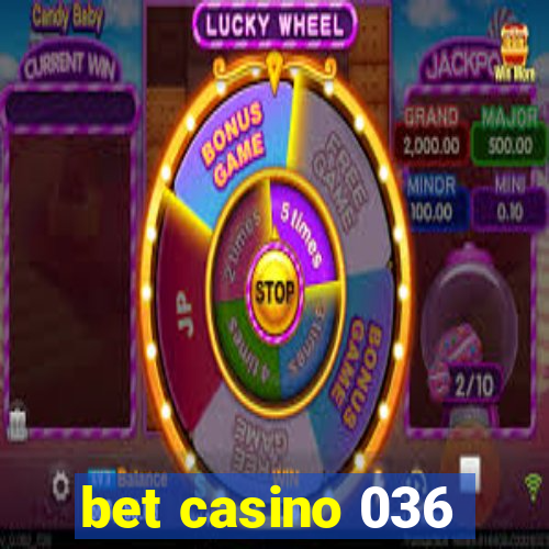 bet casino 036