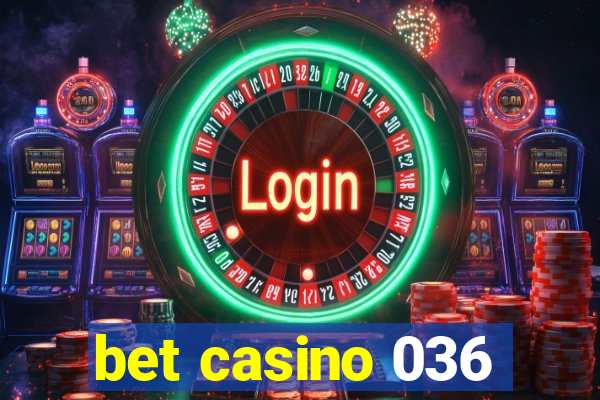 bet casino 036