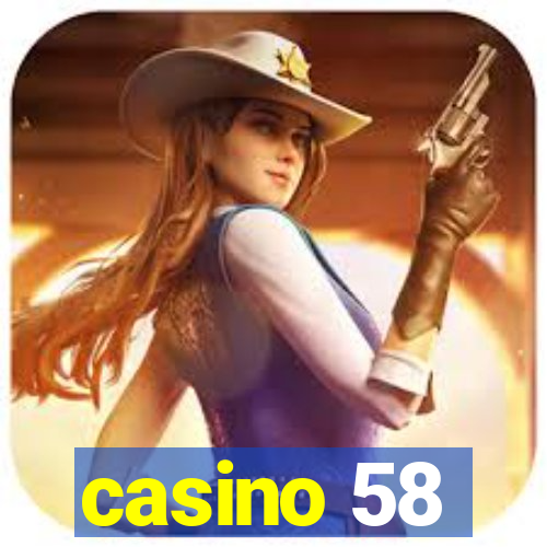 casino 58