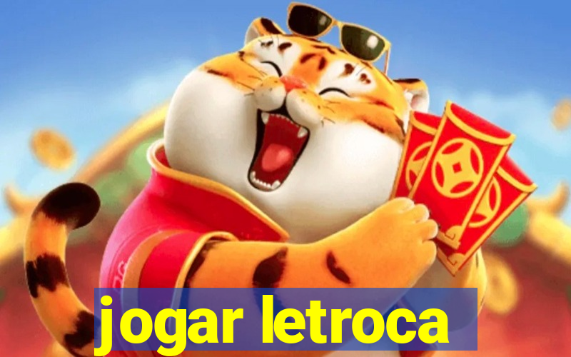 jogar letroca