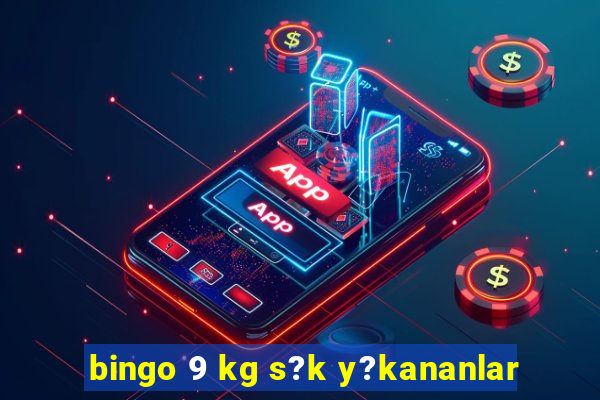 bingo 9 kg s?k y?kananlar