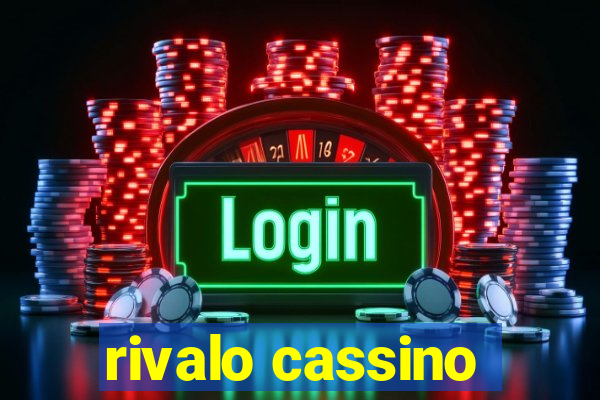 rivalo cassino