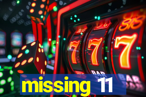 missing 11