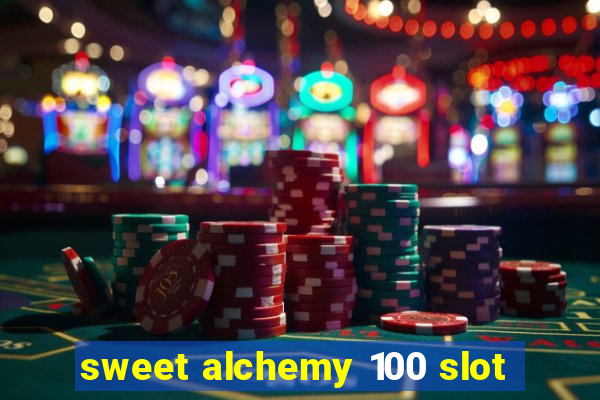 sweet alchemy 100 slot