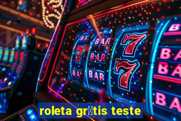 roleta gr谩tis teste