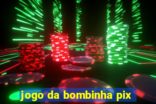 jogo da bombinha pix