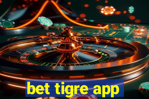 bet tigre app