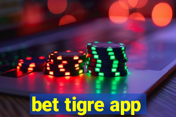 bet tigre app