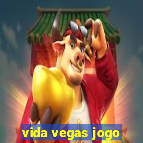 vida vegas jogo