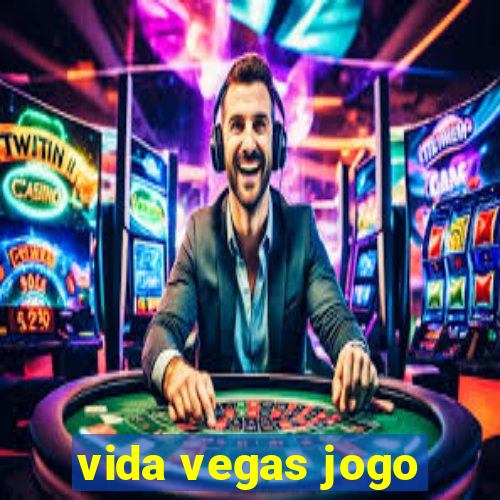 vida vegas jogo