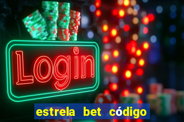 estrela bet código de afiliado