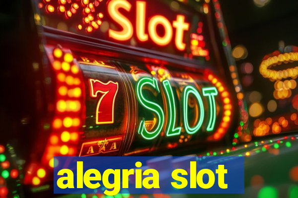 alegria slot