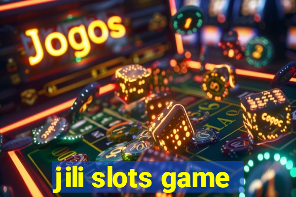 jili slots game