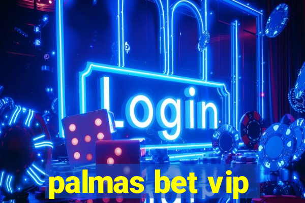 palmas bet vip