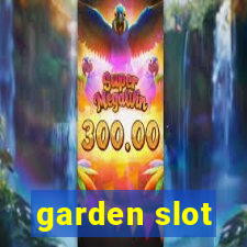 garden slot