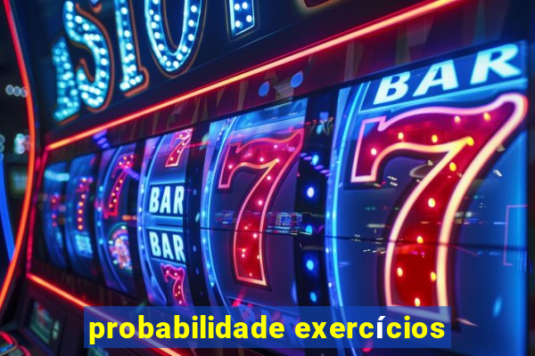 probabilidade exercícios