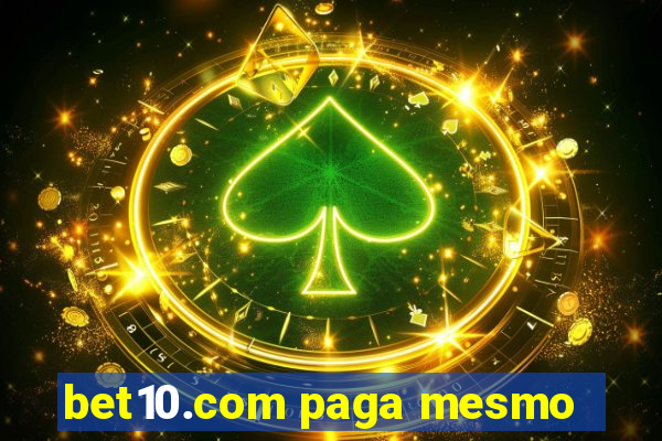 bet10.com paga mesmo