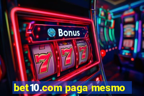 bet10.com paga mesmo