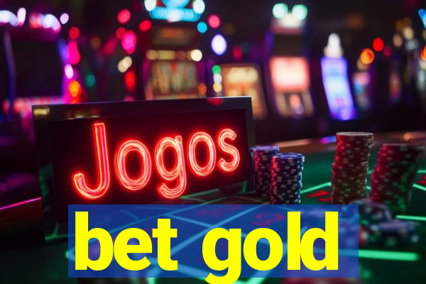 bet gold