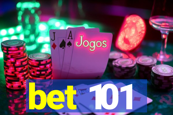 bet 101