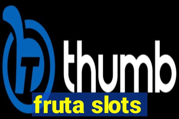 fruta slots