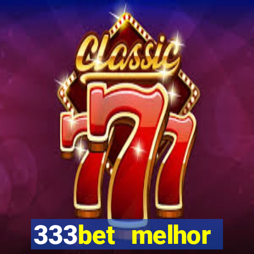 333bet melhor horário para jogar