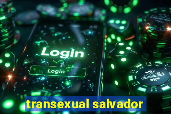 transexual salvador