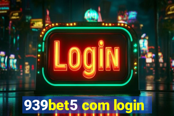 939bet5 com login