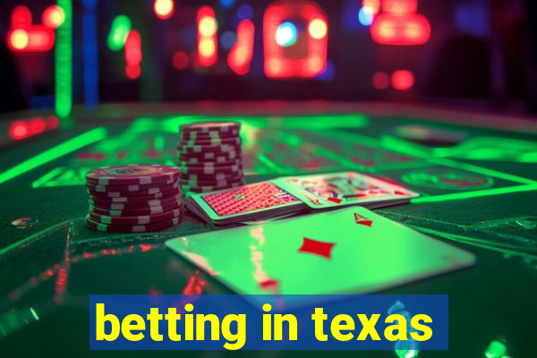 betting in texas