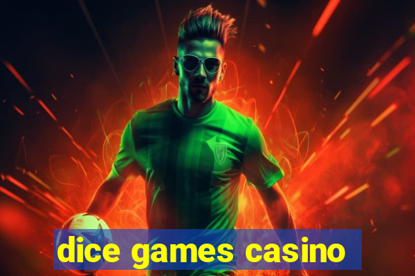 dice games casino