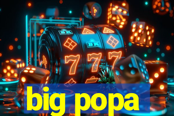 big popa