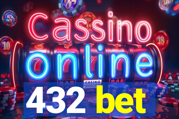 432 bet