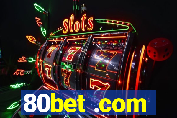 80bet .com