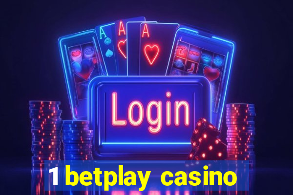 1 betplay casino