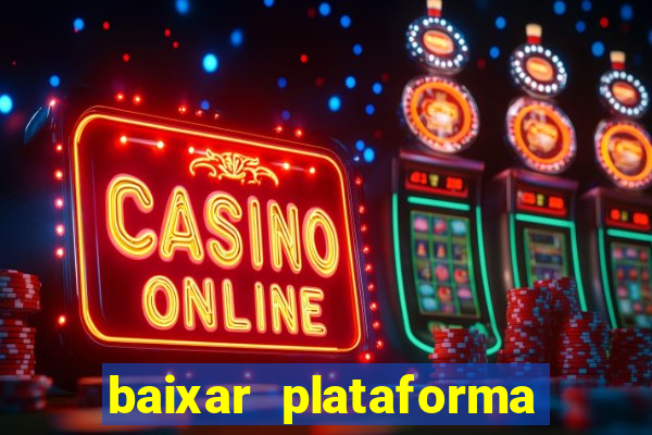 baixar plataforma 234 vip