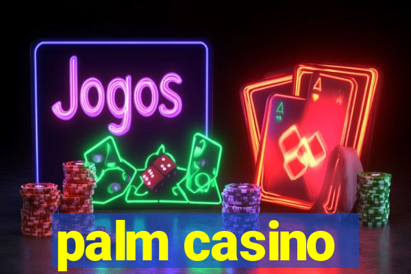 palm casino