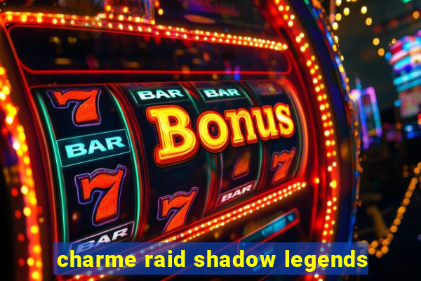 charme raid shadow legends