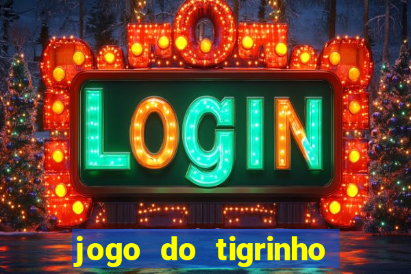 jogo do tigrinho que realmente paga