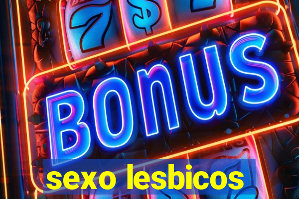 sexo lesbicos