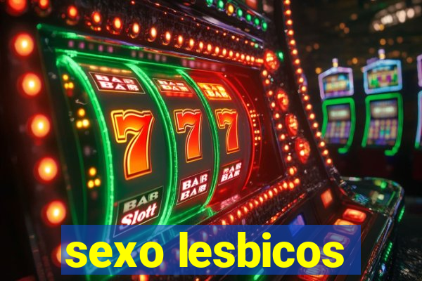 sexo lesbicos