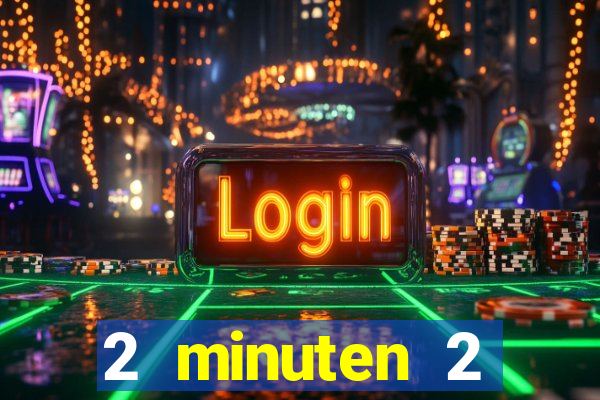 2 minuten 2 millionen casino