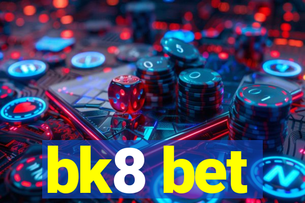 bk8 bet