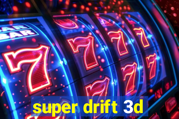 super drift 3d