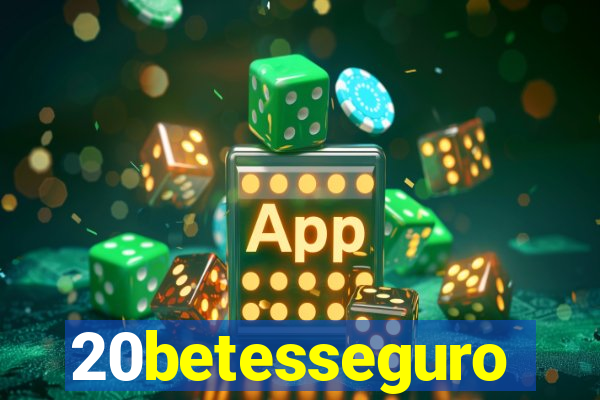 20betesseguro