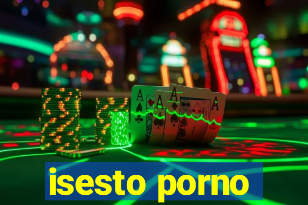 isesto porno