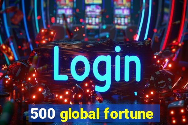 500 global fortune