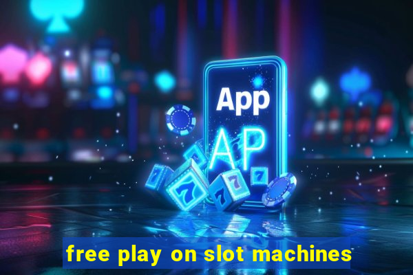 free play on slot machines