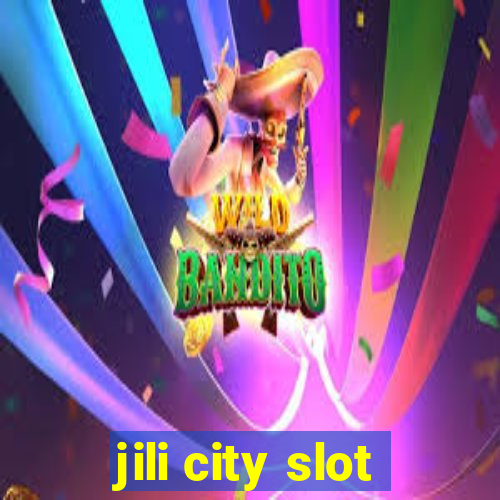 jili city slot