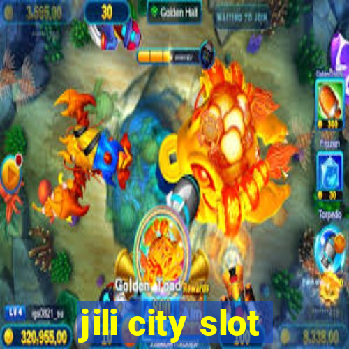 jili city slot