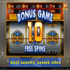 best saucify casino sites